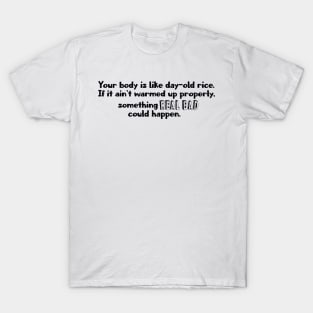 Your body is like Rice - Lasso Quote T-Shirt